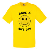 Adults "Have A Nice Day" T'shirt